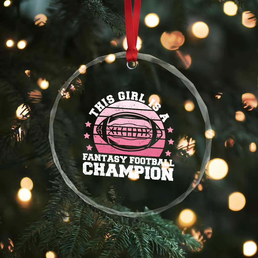 Funny This Girl Is A Fantasy Football Champion Crystal Glass Ornament Retro Champ Champion Draft - Wonder Print Shop
