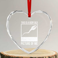 Funny This Is A Very Old Picture Of Me Heart Crystal Glass Ornament Adult Humor Gag Gift - Wonder Print Shop