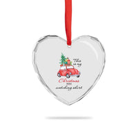 Funny This Is My Xmas Movie Watching Shirt Heart Crystal Glass Ornament Red Car Xmas Tree - Wonder Print Shop