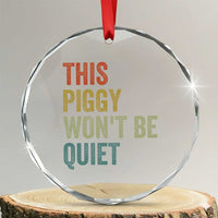 Funny This Piggy Wont Be Quiet Crystal Glass Ornament Pig Political Humor - Wonder Print Shop