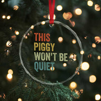Funny This Piggy Wont Be Quiet Crystal Glass Ornament Pig Political Humor - Wonder Print Shop