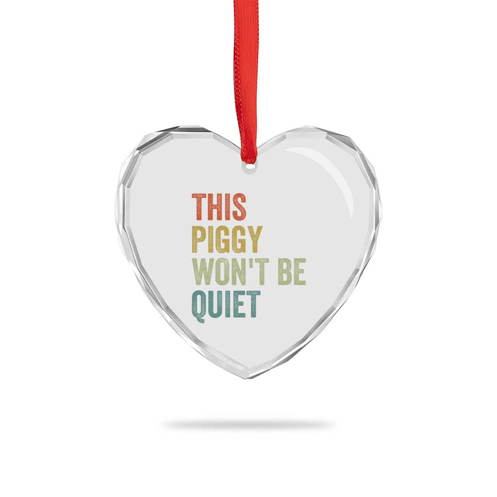 Funny This Piggy Wont Be Quiet Heart Crystal Glass Ornament Pig Political Humor - Wonder Print Shop