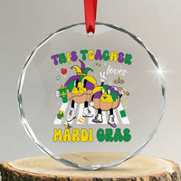 Funny This Teacher Loves Mardi Gras Crystal Glass Ornament King Cake Jester Hat