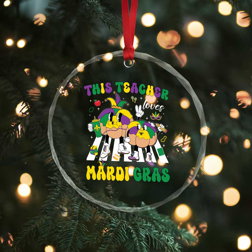 Funny This Teacher Loves Mardi Gras Crystal Glass Ornament King Cake Jester Hat