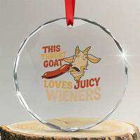 Funny This Throat Goat Loves Juicy Wieners Crystal Glass Ornament Adult Jokes - Wonder Print Shop