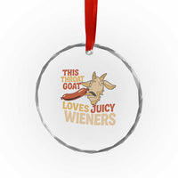 Funny This Throat Goat Loves Juicy Wieners Crystal Glass Ornament Adult Jokes - Wonder Print Shop