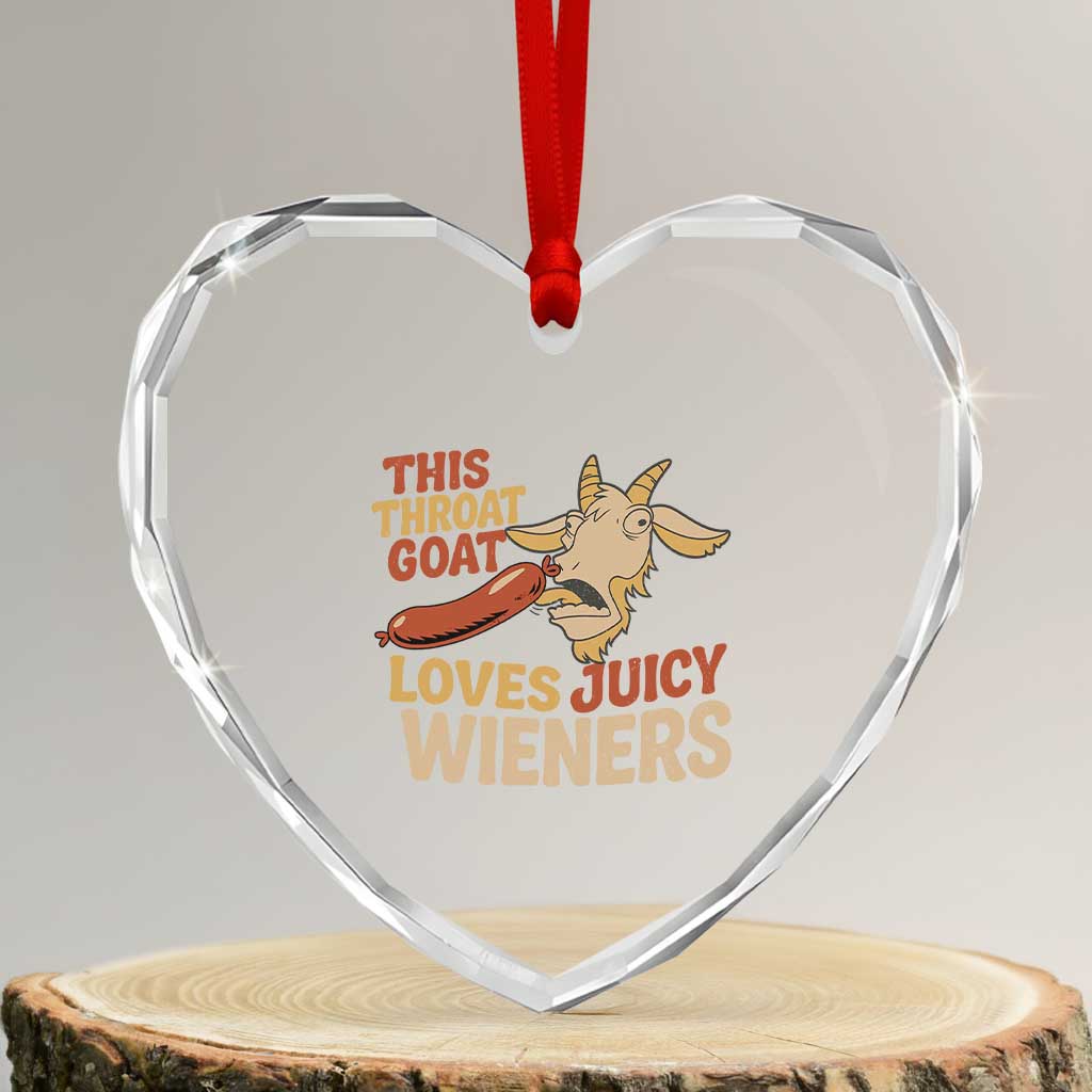Funny This Throat Goat Loves Juicy Wieners Heart Crystal Glass Ornament Adult Jokes - Wonder Print Shop