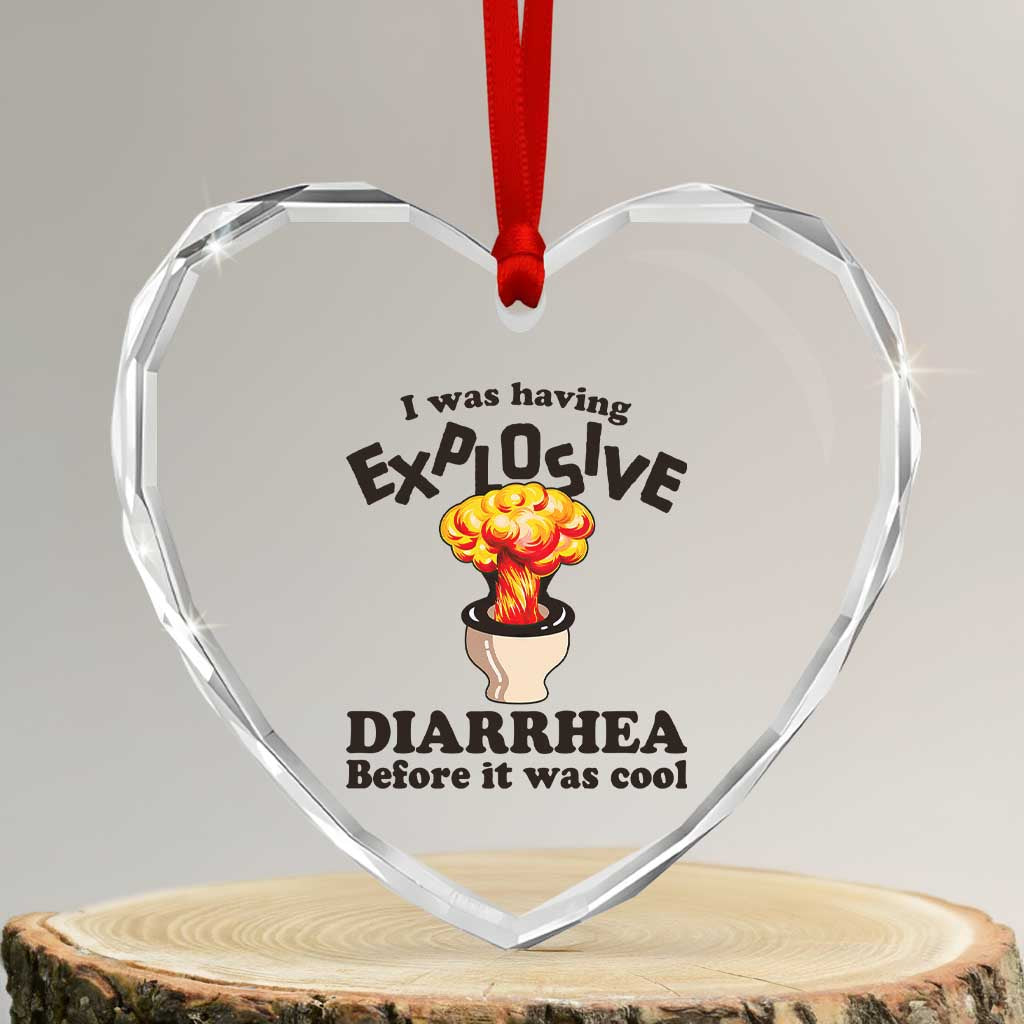 Funny Toilet Mushroom Cloud Gag Graphic Heart Crystal Glass Ornament I Was Having Explosive Diarrhea Before It Was Cool