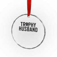 Funny Trophy Husband Crystal Glass Ornament Sarcastic Marriage Quote