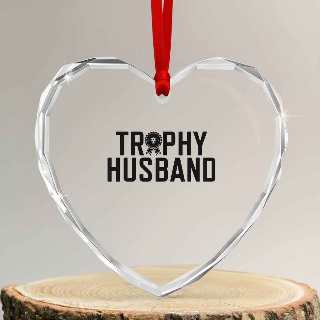 Funny Trophy Husband Heart Crystal Glass Ornament Sarcastic Marriage Quote