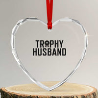 Funny Trophy Husband Heart Crystal Glass Ornament Sarcastic Marriage Quote