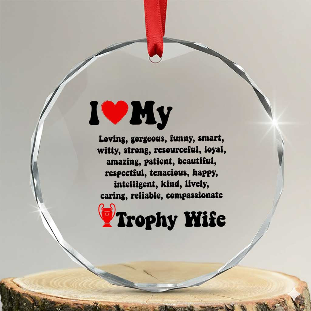 Funny Trophy Wife Quote Crystal Glass Ornament Loving Gorgeous Smart Wife Appreciation Gift