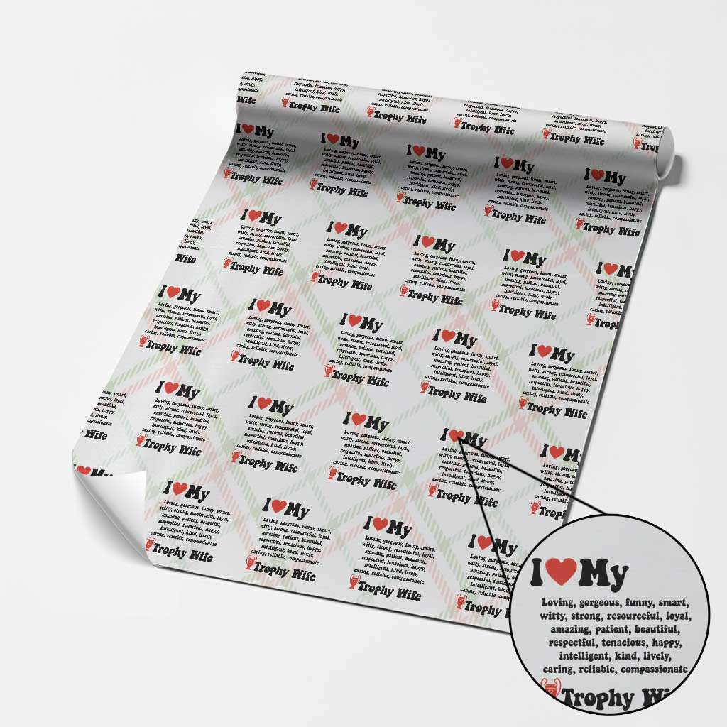 Funny Trophy Wife Quote Wrapping Paper Roll Loving Gorgeous Smart Wife Appreciation Gift
