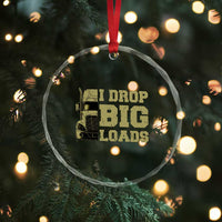 Funny Truck Driver Crystal Glass Ornament I Drop Big Load Funny Big Rig Semi-Trailer Dad TS02