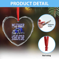 Funny Truck Driver Heart Crystal Glass Ornament My Teacher was Wrong Trucker Gift