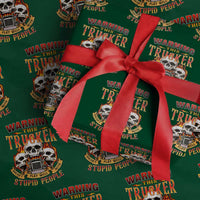 Funny Truck Driver Skull Wrapping Paper Roll Warning This Trucker Doesn't Play Well With Stupid People - Wonder Print Shop