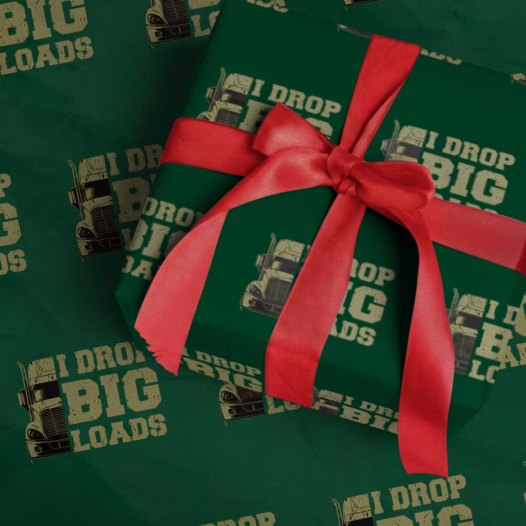 Funny Truck Driver Wrapping Paper Roll I Drop Big Load Funny Big Rig Semi-Trailer Dad - Wonder Print Shop