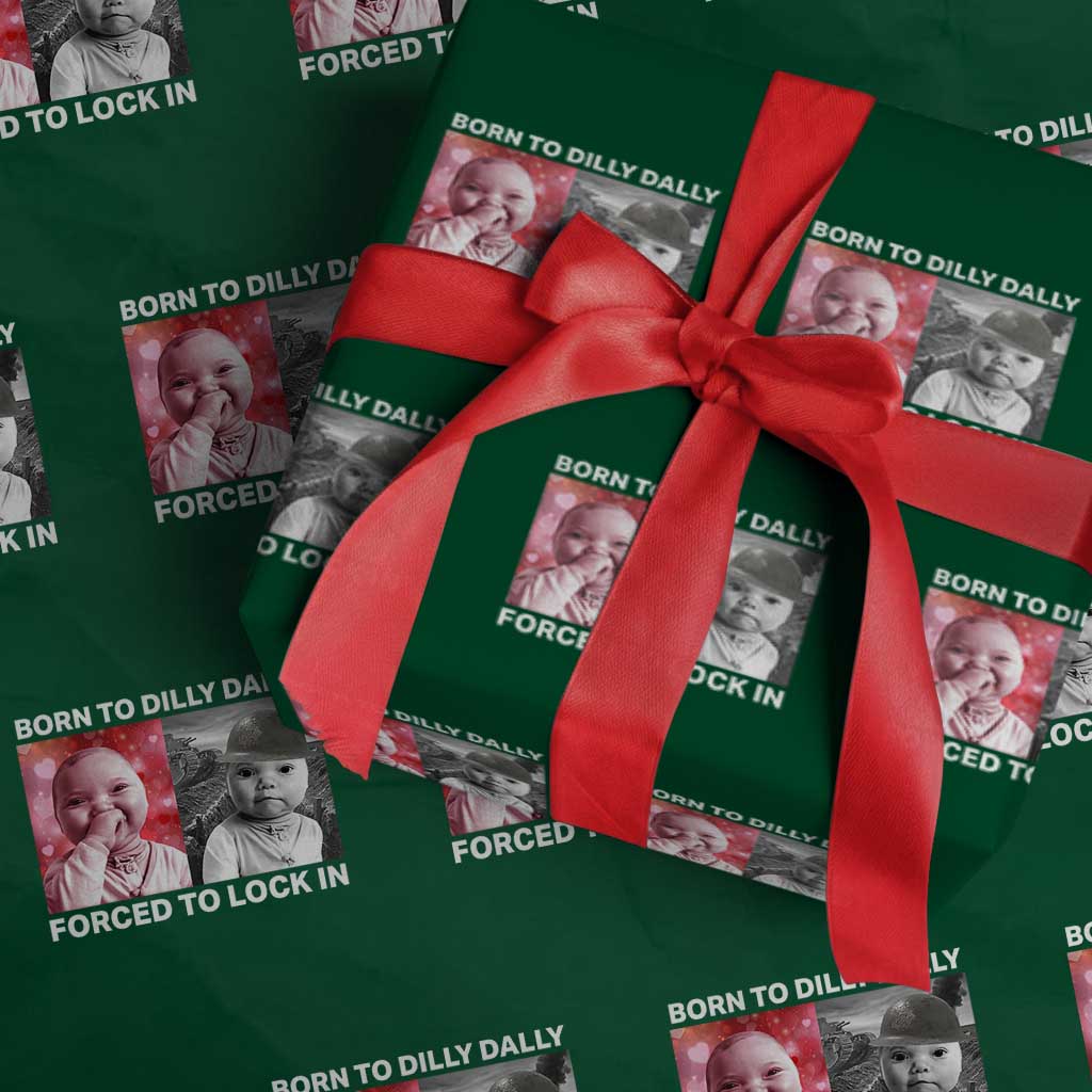 Funny Tuff Baby Grindset Meme Wrapping Paper Roll Born to Dilly Dally Forced to Lock In - Wonder Print Shop