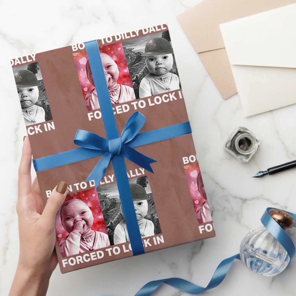 Funny Tuff Baby Grindset Meme Wrapping Paper Roll Born to Dilly Dally Forced to Lock In - Wonder Print Shop