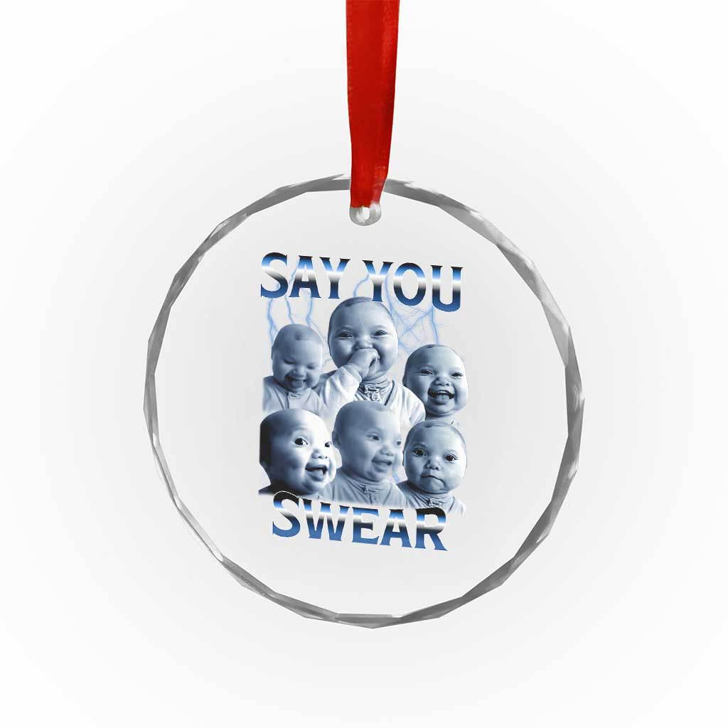 Funny Tuff Baby Meme Crystal Glass Ornament Say You Swear Viral AI Niche Baby Holding Back Laugh - Wonder Print Shop