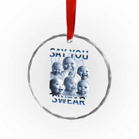 Funny Tuff Baby Meme Crystal Glass Ornament Say You Swear Viral AI Niche Baby Holding Back Laugh - Wonder Print Shop