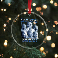 Funny Tuff Baby Meme Crystal Glass Ornament Say You Swear Viral AI Niche Baby Holding Back Laugh - Wonder Print Shop