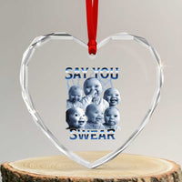 Funny Tuff Baby Meme Heart Crystal Glass Ornament Say You Swear Viral AI Niche Baby Holding Back Laugh - Wonder Print Shop