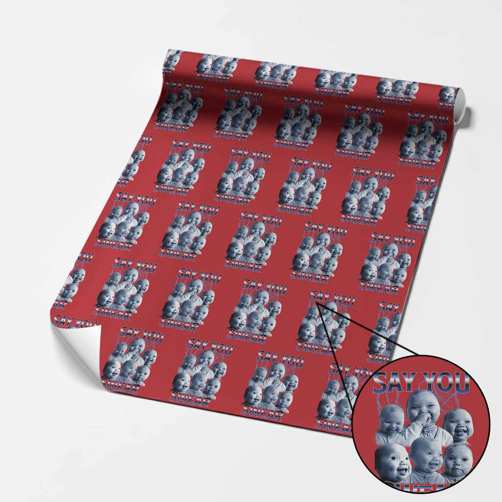 Funny Tuff Baby Meme Wrapping Paper Roll Say You Swear Viral AI Niche Baby Holding Back Laugh - Wonder Print Shop