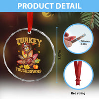 Funny Turkey And Touchdowns Crystal Glass Ornament Thanksgiving American Football Fall Season - Wonder Print Shop