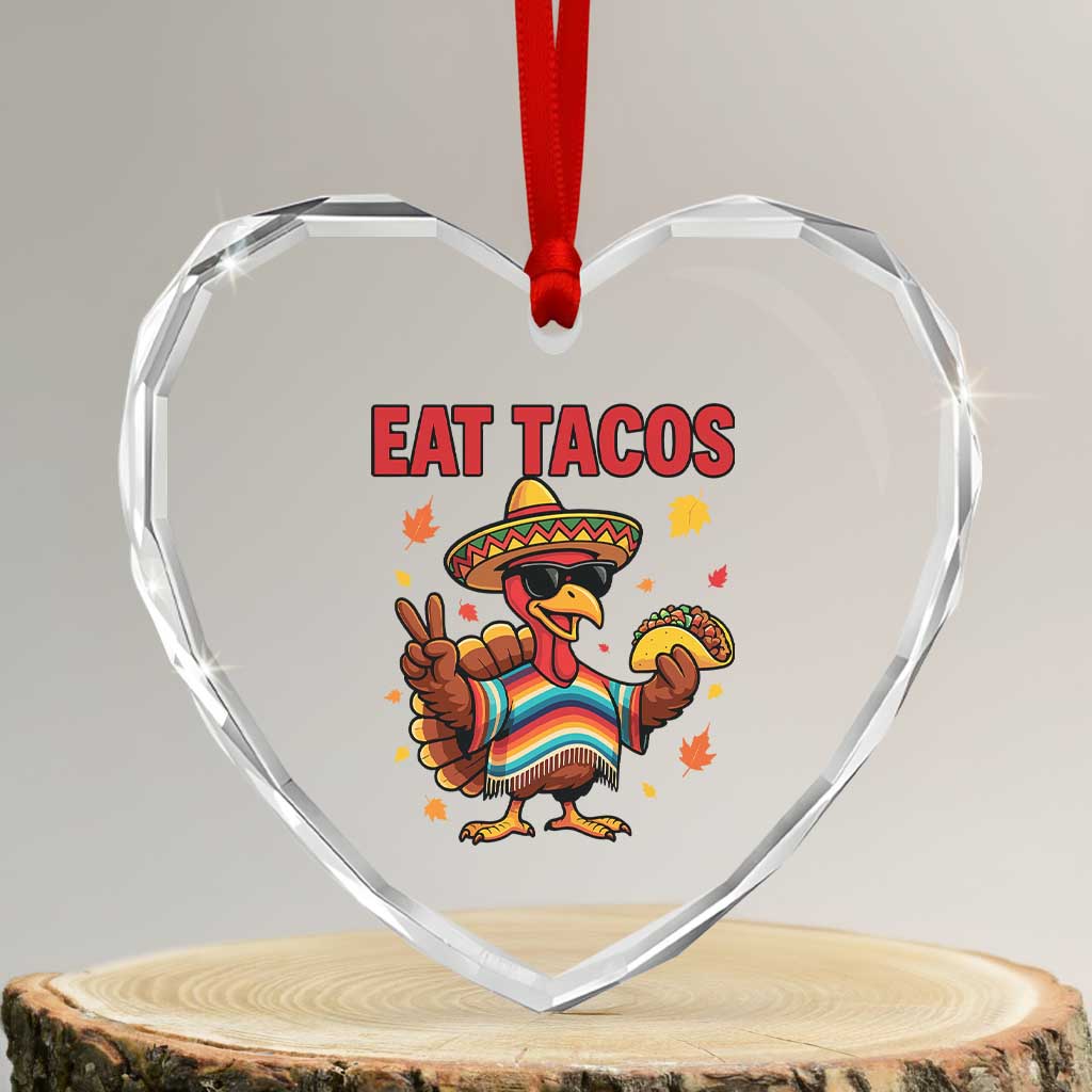 Funny Turkey Thanksgiving Heart Crystal Glass Ornament Eat Tacos - Wonder Print Shop