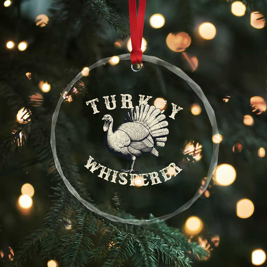 Funny Turkey Whisperer Crystal Glass Ornament Thanksgiving Turkey Hunting Season - Wonder Print Shop