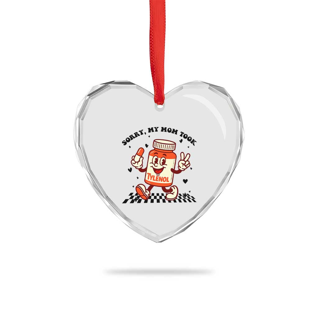 Funny Tylenol Joke Heart Crystal Glass Ornament Please Be Patient My Mom Took Tylenol - Wonder Print Shop