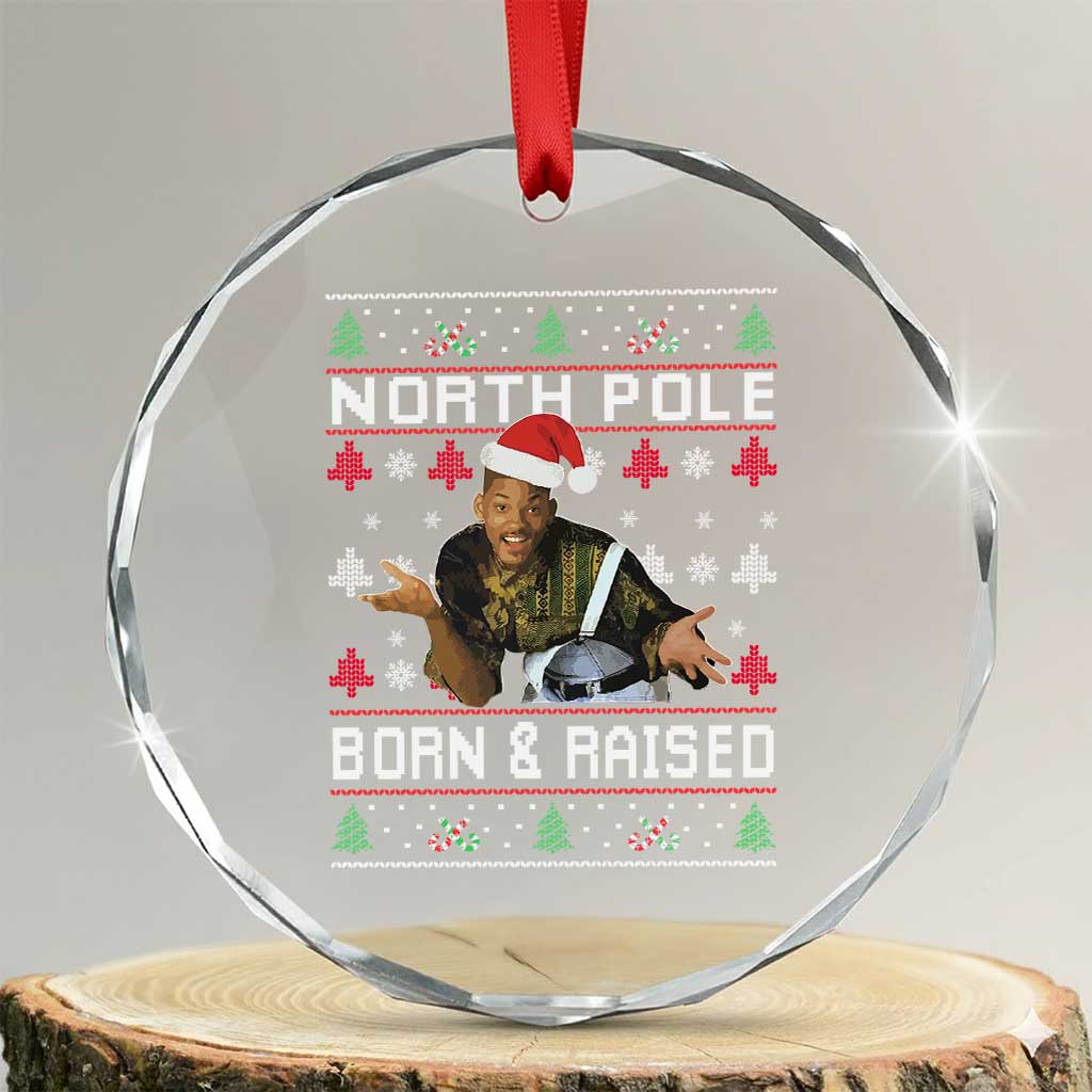 Funny Ugly Christmas Crystal Glass Ornament Fresh North Pole Born and Raised Prince - Wonder Print Shop