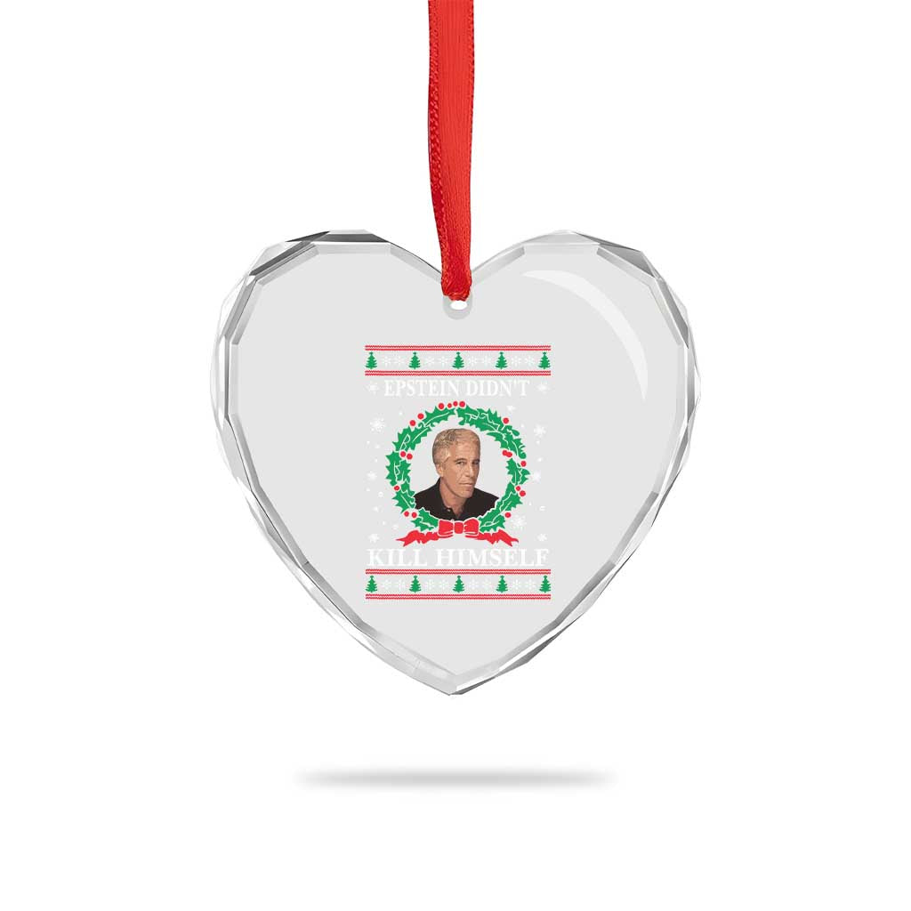 Funny Ugly Christmas Heart Crystal Glass Ornament Epstein Didnt Kill Himself - Wonder Print Shop