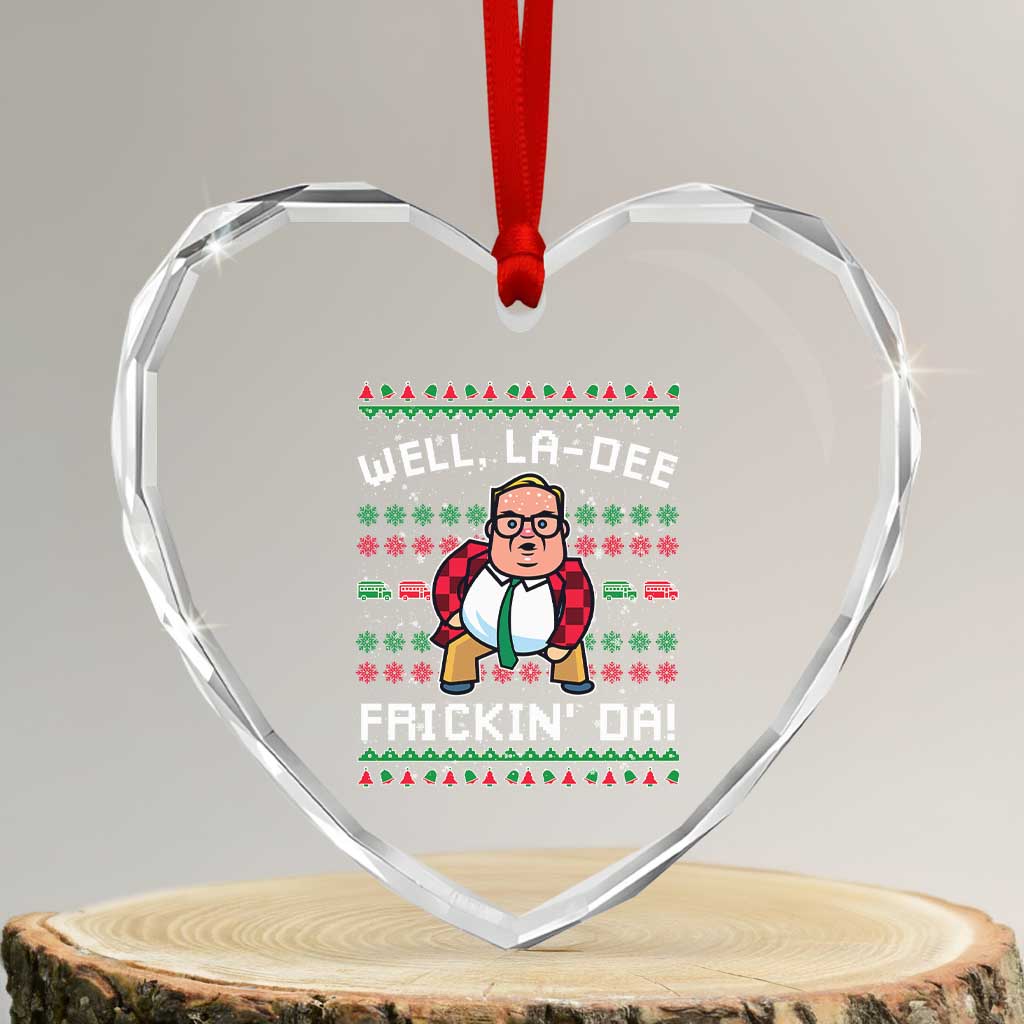 Funny Ugly Christmas Heart Crystal Glass Ornament Well La Dee Frickin Da Xmas Saturday Night - Wonder Print Shop