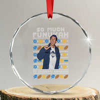 Funny Ugly Hanukkah Crystal Glass Ornament Sandler So Much Funukah To Celebrate Hanukkah - Wonder Print Shop