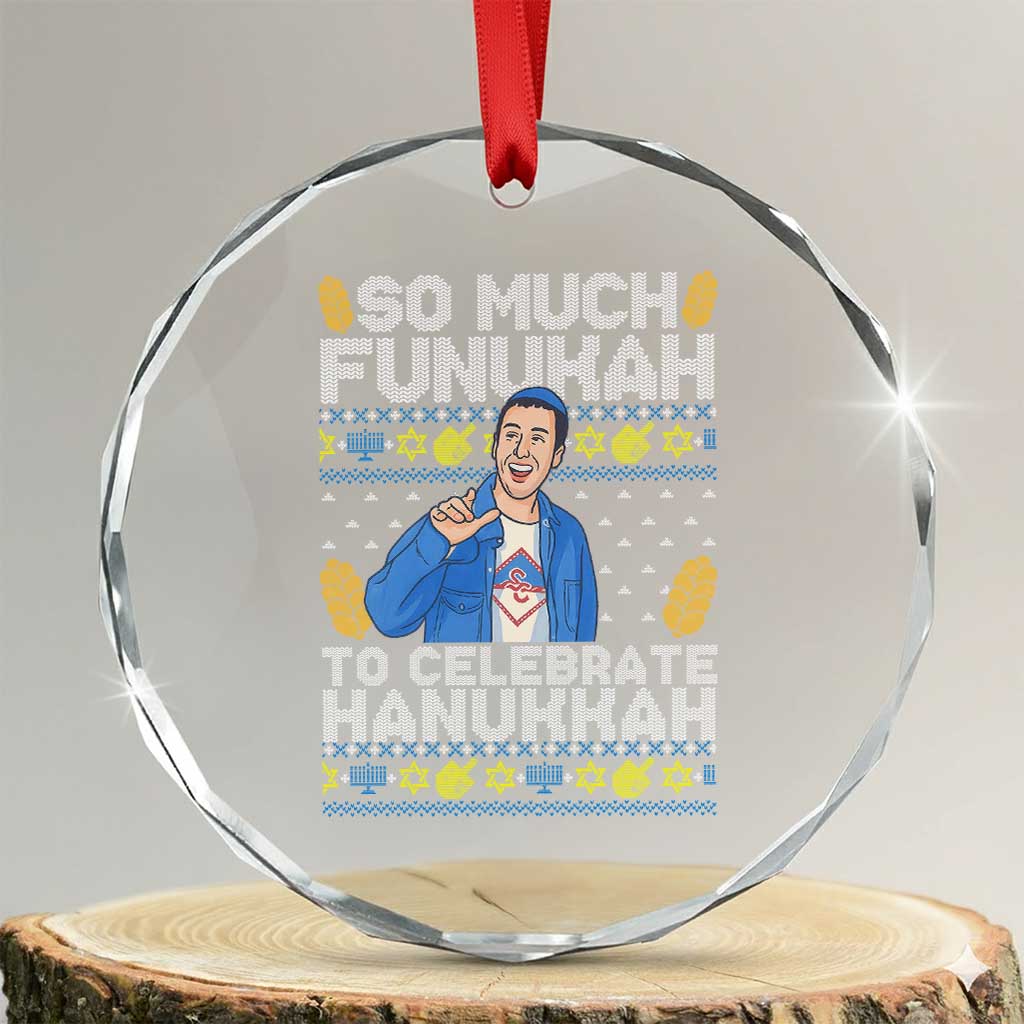 Funny Ugly Hanukkah Crystal Glass Ornament So Much Funukah To Celebrate Hanukkah Sandler - Wonder Print Shop