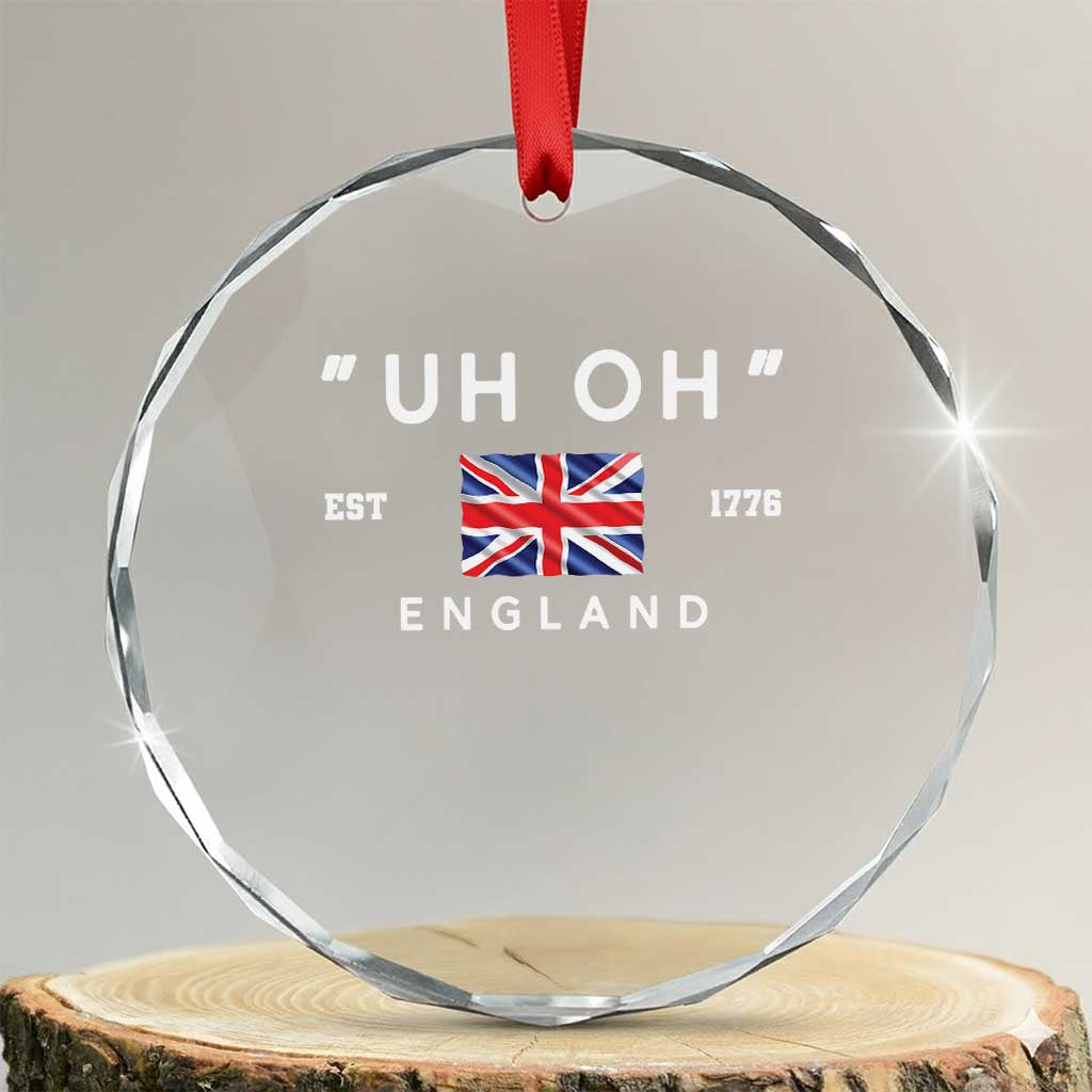 Funny Uh Oh England 1776 Crystal Glass Ornament 4th Of July USA Union Jack Flag - Wonder Print Shop