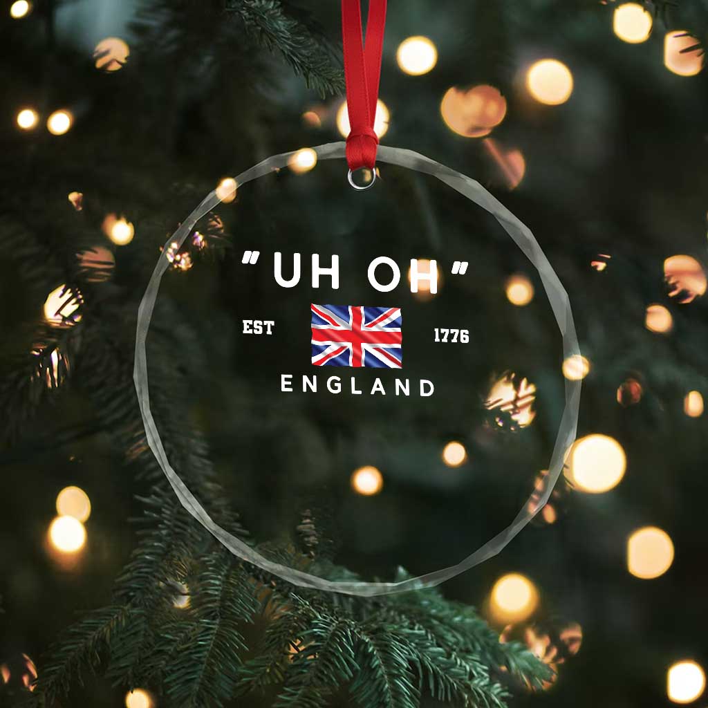 Funny Uh Oh England 1776 Crystal Glass Ornament 4th Of July USA Union Jack Flag - Wonder Print Shop