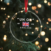 Funny Uh Oh England 1776 Crystal Glass Ornament 4th Of July USA Union Jack Flag - Wonder Print Shop