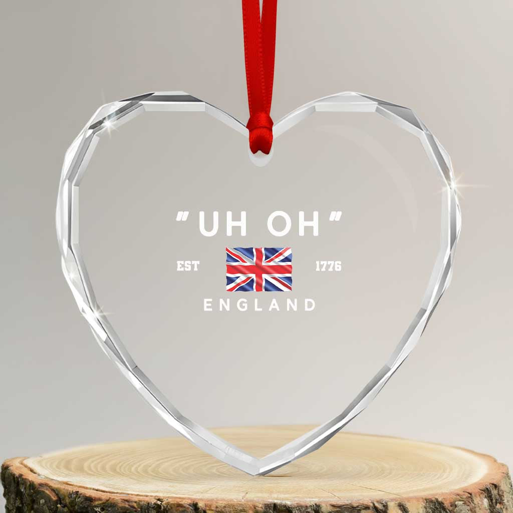 Funny Uh Oh England 1776 Heart Crystal Glass Ornament 4th Of July USA Union Jack Flag - Wonder Print Shop