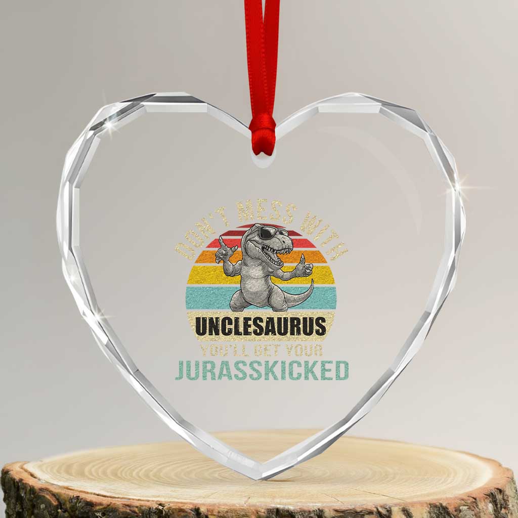 Funny Uncle Dinosaur Heart Crystal Glass Ornament Don't Mess With Unclesaurus You'll Get Jurasskicked - Wonder Print Shop