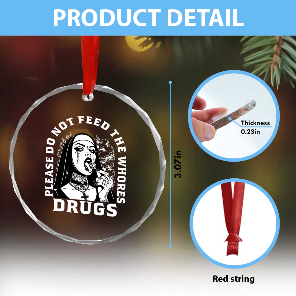 Funny Unholy Nun Crystal Glass Ornament Please Do Not Feed The Whores Drugs