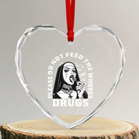 Funny Unholy Nun Heart Crystal Glass Ornament Please Do Not Feed The Whores Drugs