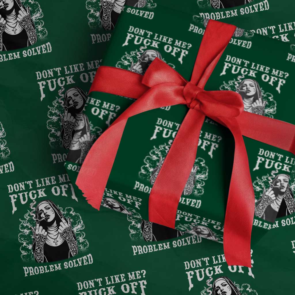 Funny Unholy Nun Wrapping Paper Roll Don't Like Me Fuck Off Problem Solved