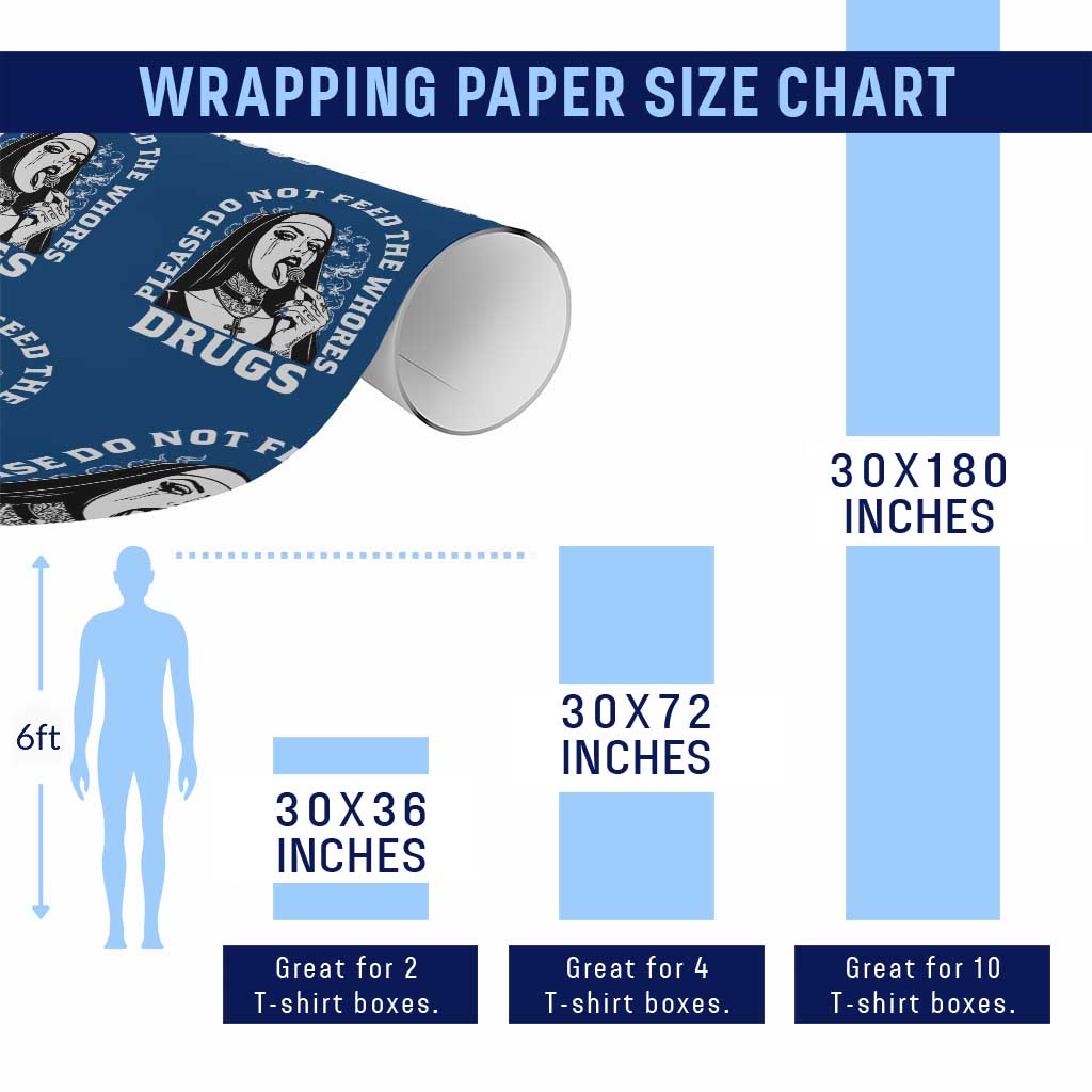 Funny Unholy Nun Wrapping Paper Roll Please Do Not Feed The Whores Drugs