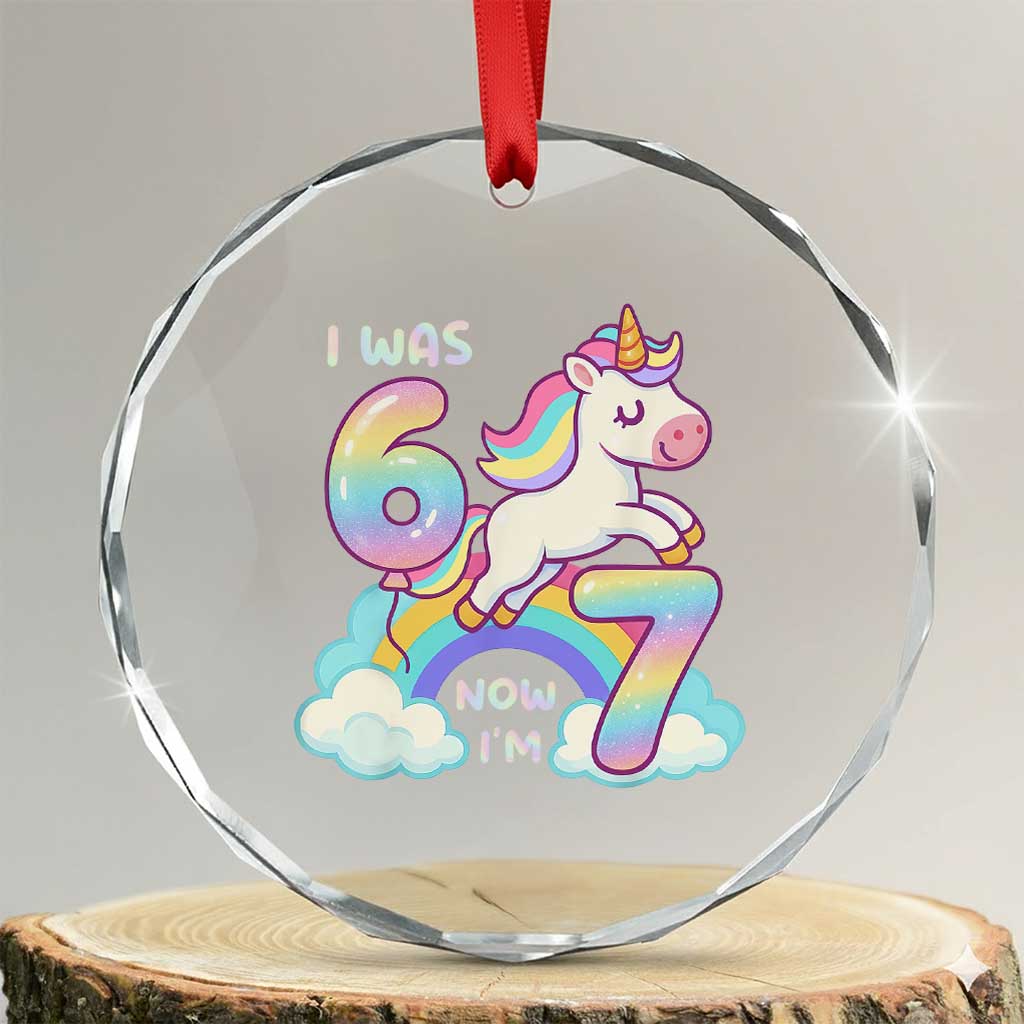 Funny Unicorn I Was 6 Now I Am 7 Crystal Glass Ornament Girl Seventh Birthday Gift - Wonder Print Shop