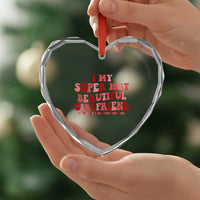 Funny Valentine Couple Quotes Heart Crystal Glass Ornament I Love My Super Hot Girlfriend - Wonder Print Shop