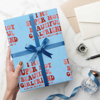 Funny Valentine Couple Quotes Wrapping Paper Roll I Love My Super Hot Girlfriend - Wonder Print Shop