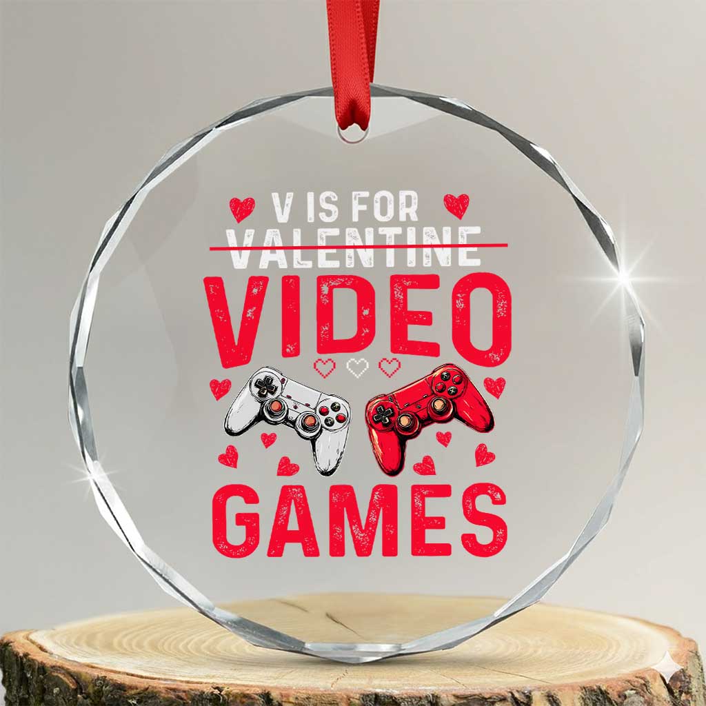 Funny Valentines Gamer Crystal Glass Ornament V is for Video Games - Wonder Print Shop
